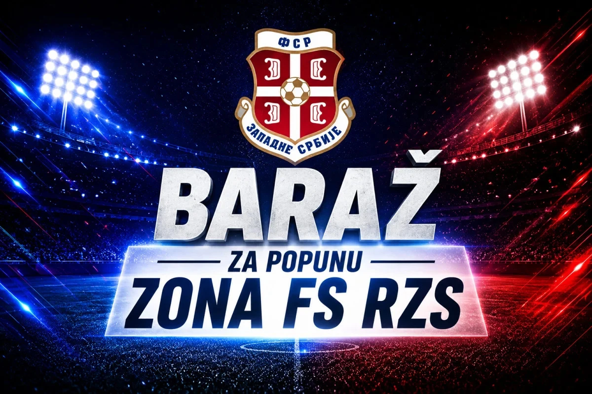 Barazi Za Zonske Lige Fs Rzs U Finalu Dva Zonasa I Cetiri Okruzna Ligasa Za Tri Mesta U Zonama