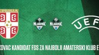 Miljakovac kandidat FSS u izboru UEFA za najbolji amaterski klub Evrope