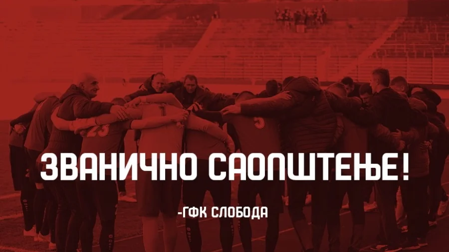 Zvanično saopštenje GFK Slobode povodom utakmice: Radnički (NB) - GFK Sloboda, Mozzart Bet Prva liga Srbije